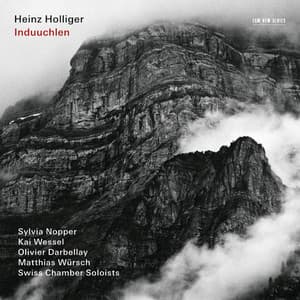 Holliger: Induuchlen - Heinz Holliger