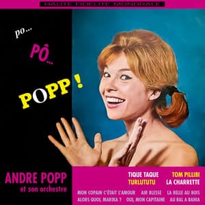 Po... Pô... Popp ! - André Popp