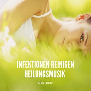 Infektionen reinigen Heilungsmusik NEU 2022 - Entspannungsmusik Schlafmusik