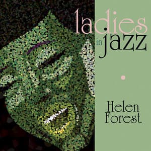 Ladies in Jazz - Helen Forrest - Helen Forrest