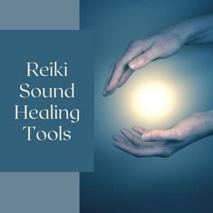 Reiki Sound Healing Tools - Reiki Healing Music Ensemble