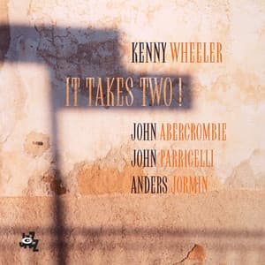 It Takes Two! - Kenny Wheeler