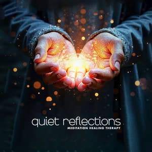 Quiet Reflections - Meditation Healing Therapy