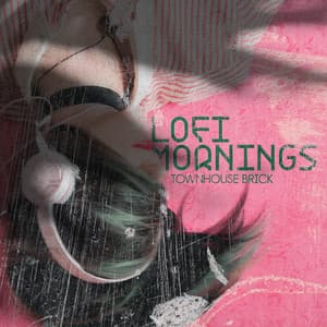 Lofi Mornings - Townhouse Brick