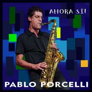 Ahora Si! - Pablo Porcelli