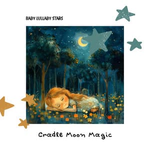 Cradle Moon Magic - Baby Lullaby Stars