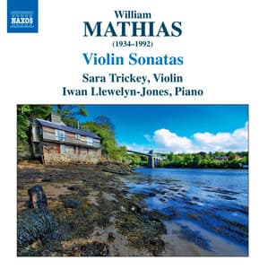 Mathias: Violin Sonatas - William Mathias
