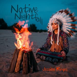 Native Nightfall - Jessita Reyes