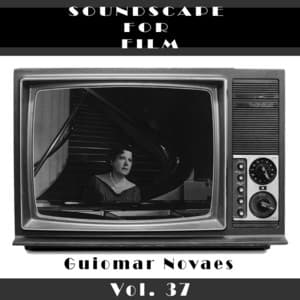Classical SoundScapes For Film Vol, 37: Guiomar Novaes - Guiomar Novaes
