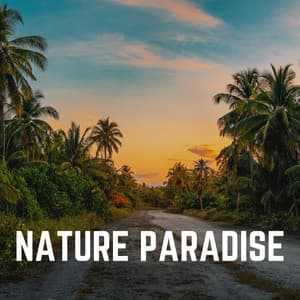 Nature Paradise - Nature Sleep