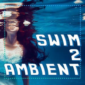 Swim 2 Ambient - Scents of Spa