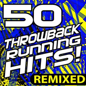 50 Throwback Running Hits! Remixed - Workout Buddy