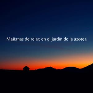 Mañanas de relax en el jardín de la azotea - Jazz Lounge Bar Relaxing