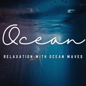 Music for Tranquil Seas: Relaxation with Ocean Waves - Nature Sounds Worldwide