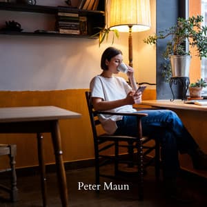 Pouring Calm into the Day - Peter Maun