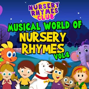 Musical World of Nursery Rhymes, Vol. 4 - Nursery Rhymes Club