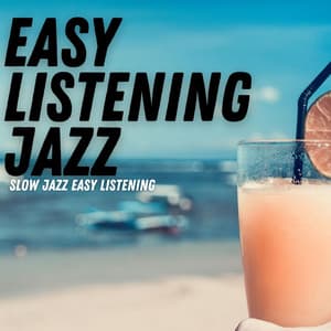 Slow Jazz Easy Listening - Easy Listening Jazz