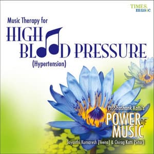 Music Therapy - High Blood Pressure - Chirag Katti