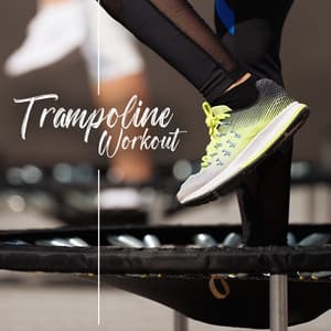 Trampoline Workout: Jumping Workout Beats, Gym Energy, Fitness Jump Rope - Power Pilates Music Ensemble