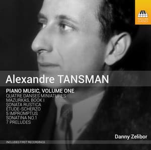 Tansman: Piano Music, Vol. 1 - Alexandre Tansman