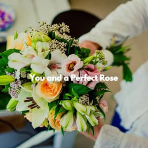 You and a Perfect Rose - Cafe Chillout Jazz