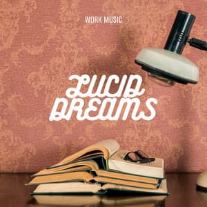 Lucid Luminescence: Concentration Music - Work Music