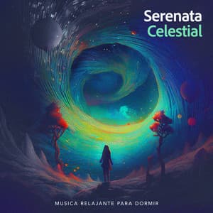 Serenata Celestial - Musica Relajante Para Dormir