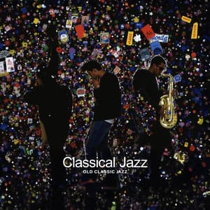 Classical Jazz - Old Classic Jazz