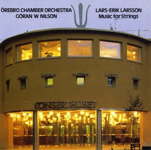 Lars-Erik Larsson: Music for Strings - Lars-Erik Larsson