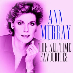Ann Murray The All Time Favourites - Ann Murray
