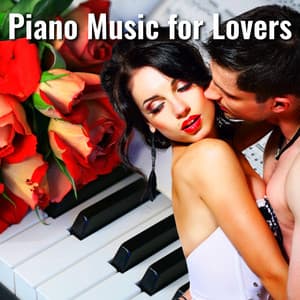 Piano Music for Lovers - Relaxation Meditation and Spa