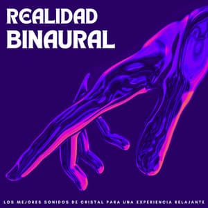 Realidad Binaural: Los Mejores Sonidos De Cristal Para Una Experiencia Relajante - Moldeadores binaurales