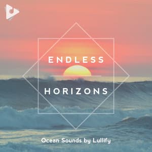 Endless Horizons - Ocean Sounds by Lullify