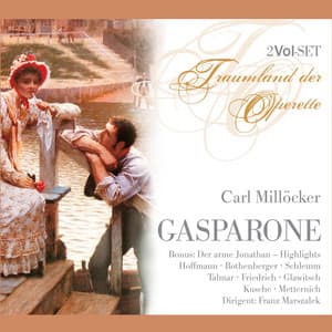 Carl Millöcker - Gasparone - Carl Millöcker