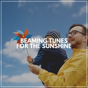 Beaming Tunes for the Sunshine - Canciones Infantiles