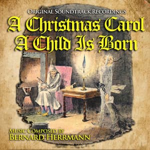 A Christmas Carol / A Child is Born - Bernard Herrmann