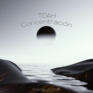 TDAH Concentración - Enfoque de TDAH