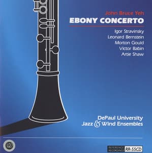 Ebony Concerto: Music of Stravinsky, Bernstein, Gould, Babin & Shaw - John Bruce Yeh