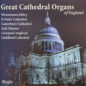 Great Cathedral Organs of England - Christopher Dearnley