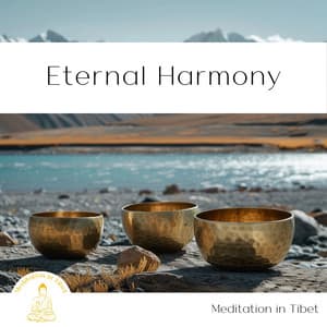Eternal Harmony: Singing Bowl for Inner Peace - Meditation in Tibet