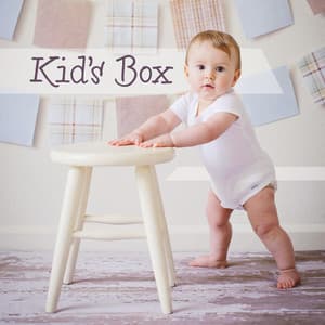 Kid’s Box: Collection of Best Relaxing Music for Your Child to Play, Relax and Sleep - Relax Baby Music Collection
