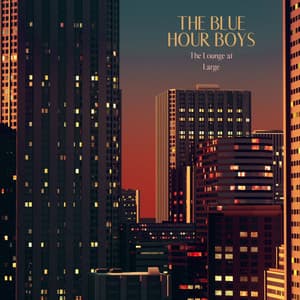 The Lounge at Large - The Blue Hour Boys