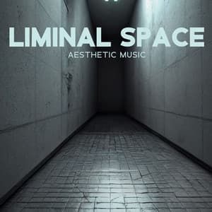 Liminal Space Aesthetic Music: Surreal and Eerie Ambiance Atmospheres of Backrooms and Abandoned Places - Spa Chillout Music Collection
