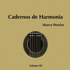 Cadernos De Harmonia, Vol. 3 - Marco Pereira