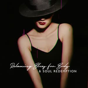 Relaxing Blues for Body & Soul Redemption: Relaxing Electric Guitar Chill, Evening Deep Recreation Session - Big Blues Academy