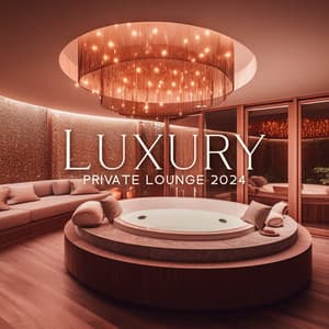 Luxury Private Lounge 2024: Sexy Chillout Vibes & Ibiza Deep House - Tropical Chill Paradise