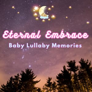 Eternal Embrace - Baby Lullaby Memories - Podbe