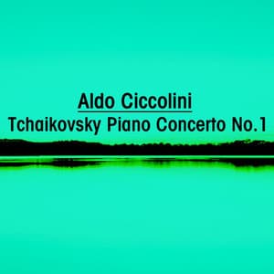 Tchaikovsky: Piano Concerto No. 1 - Pyotr Ilyich Tchaikovsky