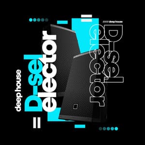 Deep House D-Selector - Deep House Music