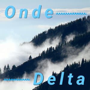 Onde Delta - Musica Rilassante per Dormire - Sonno Profondo